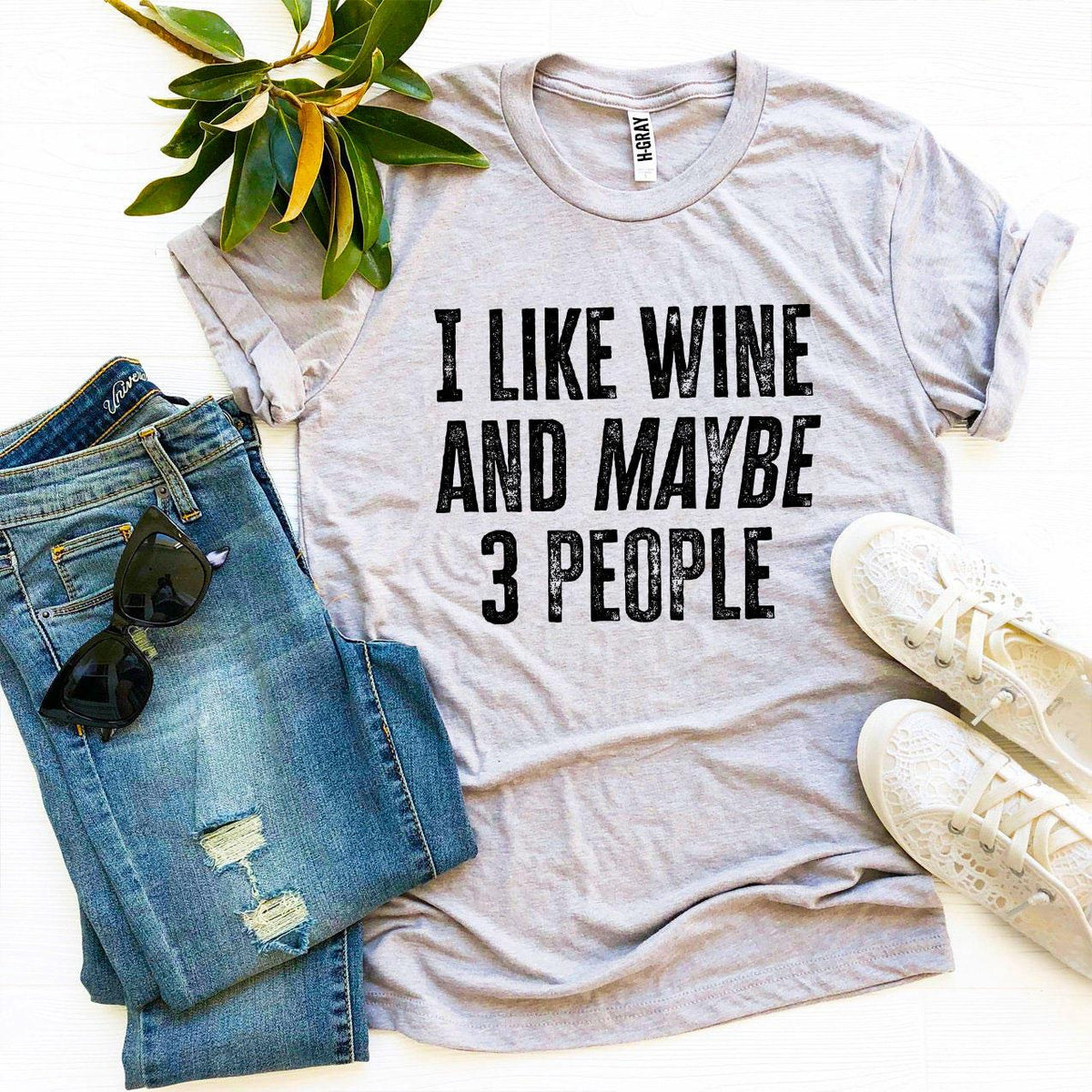 I Like Wine and Maybe 3 People Graphic T-Shirt